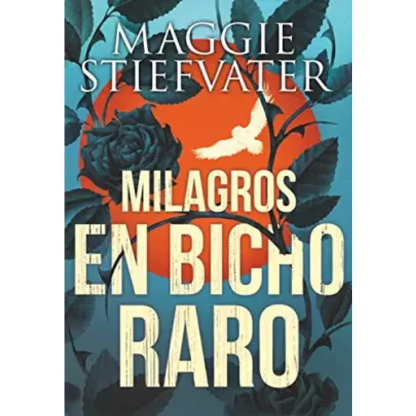 Milagros en Bicho Raro - Maggie Stiefvater