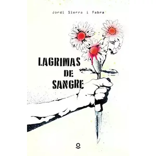 Lágrimas de sangre (SERIE ROJA (+14)) - Jordi Sierra I Fabra