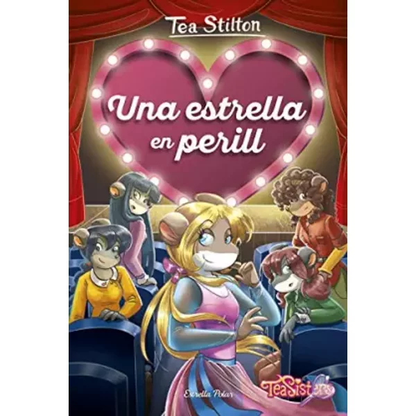Una Estrella En Perill (Tea Stilton. AgèNcia Del Cor) - Tea Stilton-image