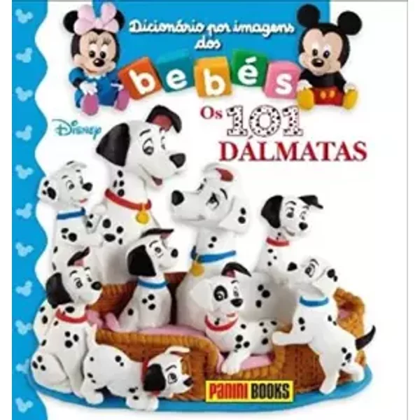DiccionÁRio Por Imagens Dos BebÉS, Os 101 Dalmatas - DosbÉ Publishers S.L., ÉMilie Beaumont, Nathalie BéLineau, René Brassart, Christelle Mekdjian-image