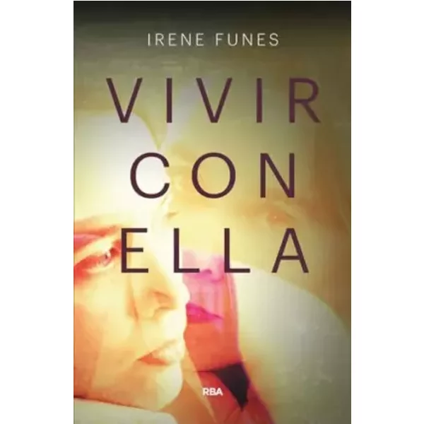 Vivir con ella (Otros Ficción) - Irene Funes Botía