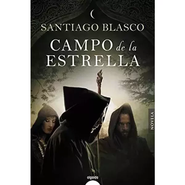 Campo de la estrella (ALGAIDA LITERARIA - ALGAIDA HISTÓRICA) - Santiago Blasco
