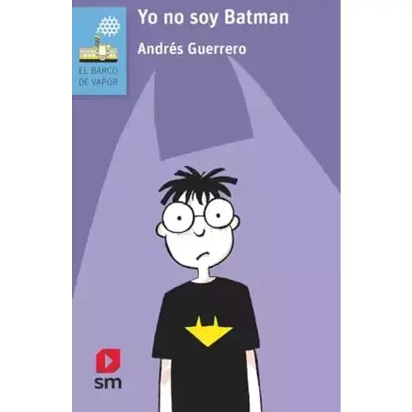 Yo no soy Batman: 178 (El Barco de Vapor Azul) - Andrés Guerrero