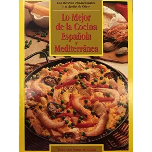 Lo mejor de la cocina española y mediterranea - No Stated Author