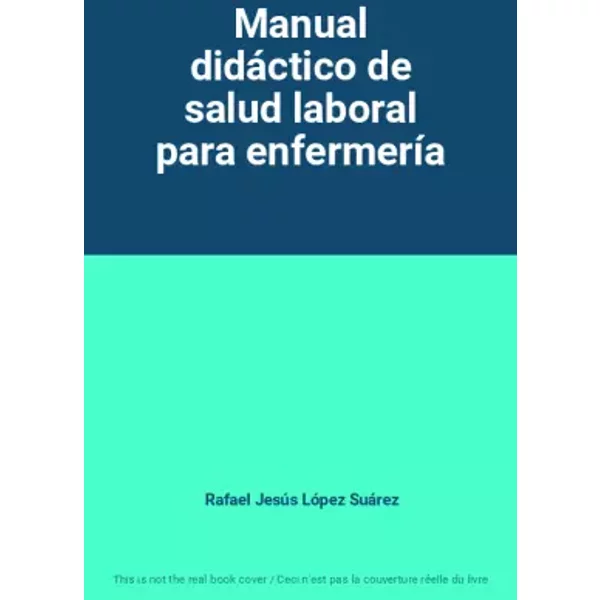 Manual DidáCtico De Salud Laboral Para EnfermeríA - Rafael JesúS LóPez SuáRez-image