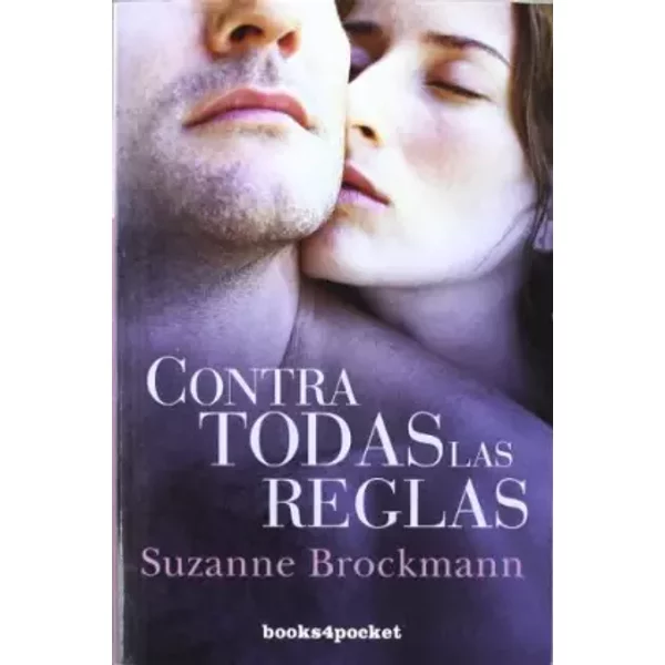 Contra todas las reglas/ Flashpoint - Suzanne Brockmann, Elena Barrutia García