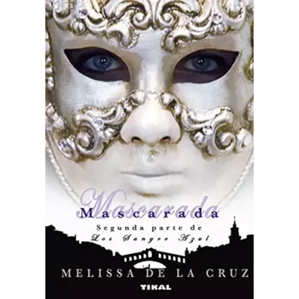 Los Sangre Azul. Mascarada - Melissa De La Cruz-image