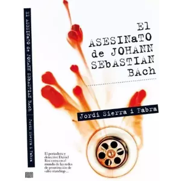 El asesinato de Johann Sebastian Bach (Ficción) - Jordi Sierra i Fabra
