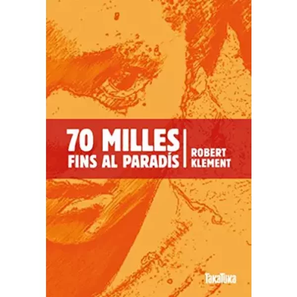70 milles fins al paradís (SIN COLECCION) - Robert Klement