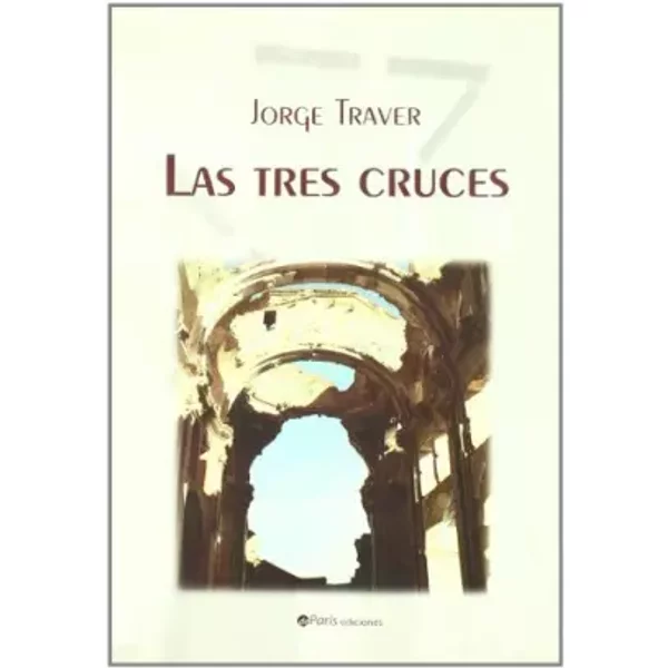 Las tres cruces - Jorge Traver Martín