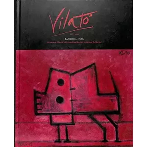 VILATO 1921 - 2000 BARCELONA PARIS UN CAMI DE LLIBERTAD (CATALÁN) CATALAN - Manuel Gausa