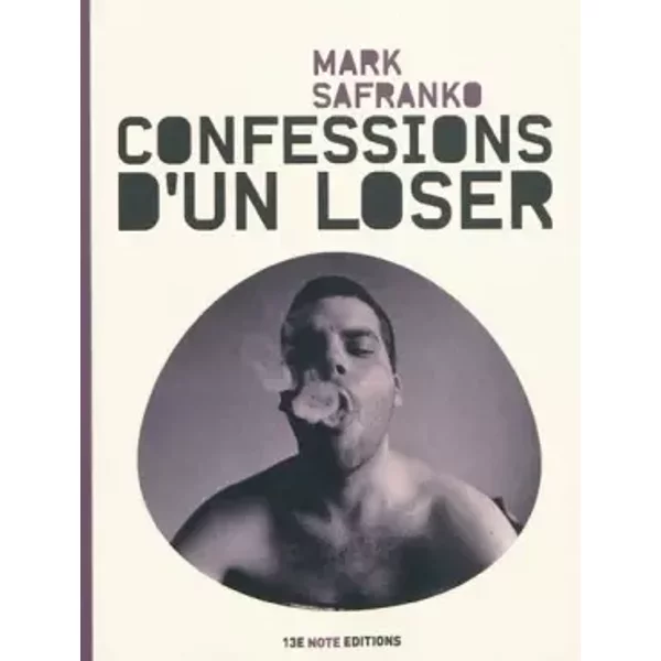 Confessions d'un loser - Mark SaFranko, Nadine Gassie