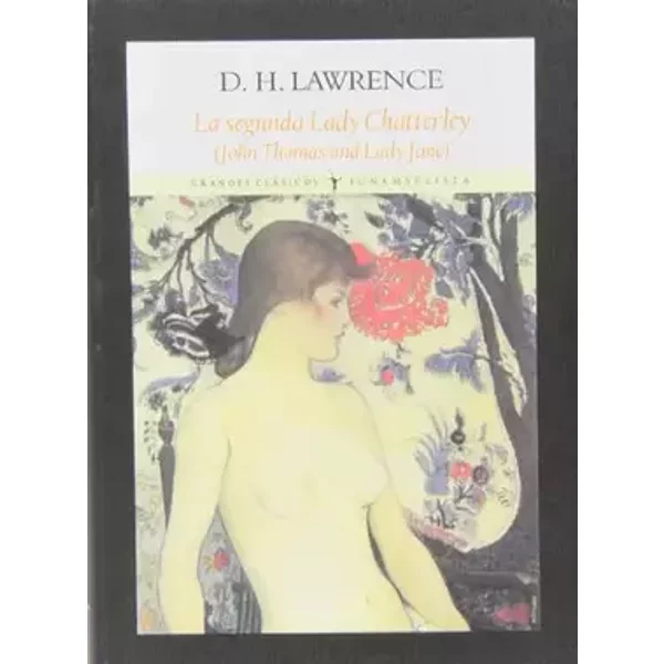 La Segunda Lady Chatterley (Grandes clásicos) - David Herbert Lawrence