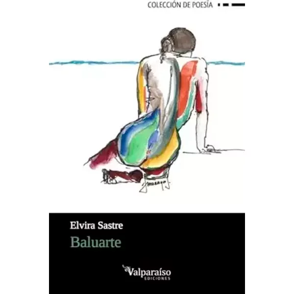 Baluarte: 33 (Colección Valparaíso de Poesía) - Elvira Sastre