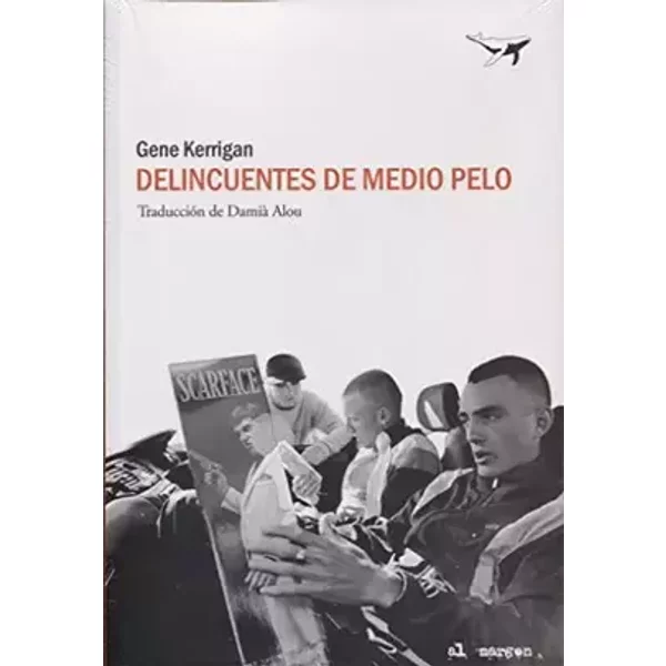 Delincuentes de medio pelo: 33 (al margen) - Gene Kerrigan