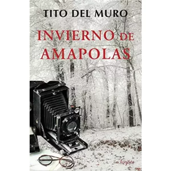 INVIERNO DE AMAPOLAS (SCRIPTO NOVELA ADULTOS) - Tito del Muro