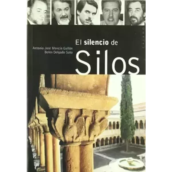 Silencio De Silos, El - Belén Delgado Soto, Antonio José Mencía Gullo