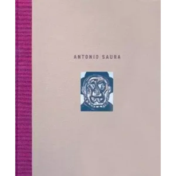 Antonio saura (cat.exposicion) - ANTONIO SAURA