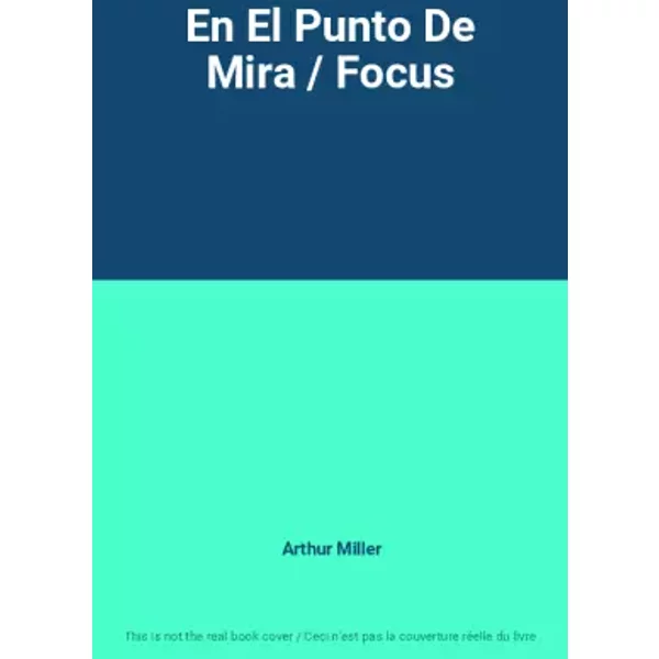 En El Punto De Mira / Focus - Arthur Miller