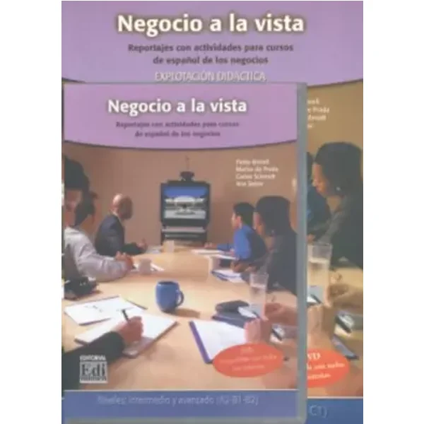 Negocio a la vista: livre seul : Reportajes con actividades para cursos de español de los negocios - Marisa De Prada Segovia, Pablo Bonell Goytisolo, Carlos Schmidt Foó, Ana Señor Montero