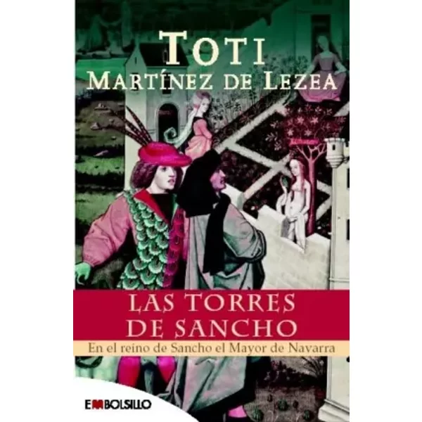 Las Torres De Sancho: En El Reino De Sancho El Mayor De Navarra (Embolsillo) - Toti MartíNez De Lezea-image