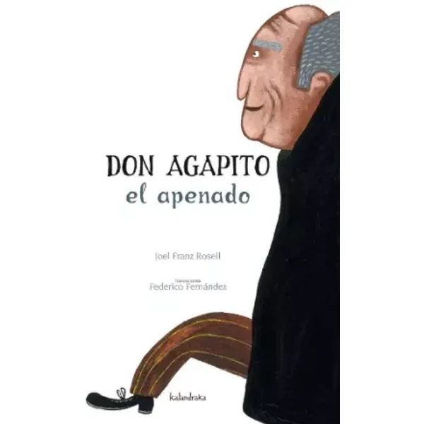 Don Agapito el apenado (sieteleguas) - Federico Fernández Alonso, Joel Franz Rosell