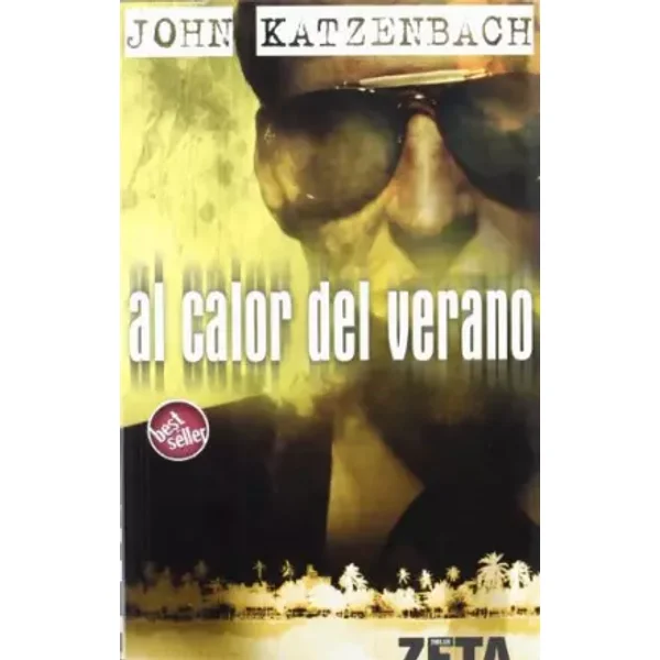 AL CALOR DEL VERANO: 00000 (BEST SELLER ZETA BOLSILLO) - John Katzenbach
