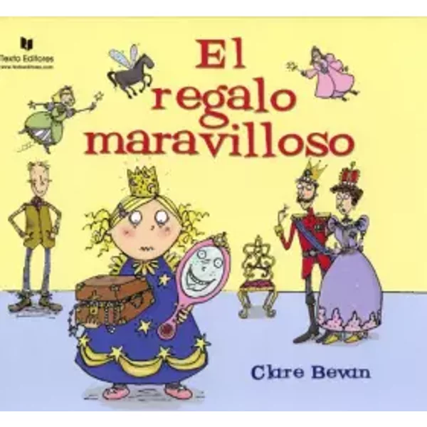 El regalo maravilloso ("leeme un cuento")(+3 años) - Clare Bevan
