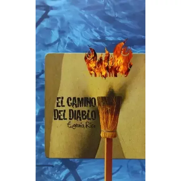 El Camino Del Diablo - Eugenia Rico
