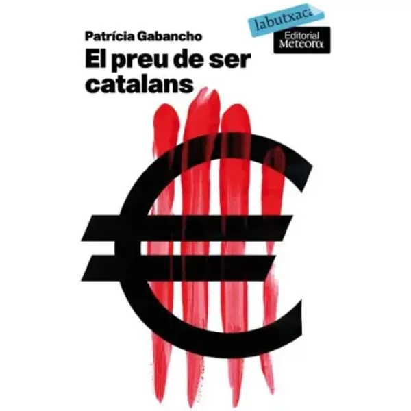 El preu de ser catalans - Patricia Gabancho Ghielmetti