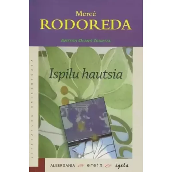 Ispilu hautsia: 158 (Literatura Unibertsala) - Mercè Rodoreda
