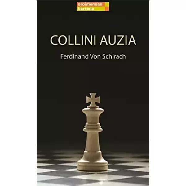 Collini auzia: 9 (Oroimenean barrena) - Ferdinand von Schirach
