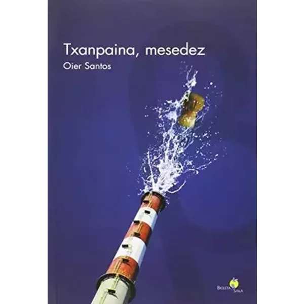 Txanpaina, mesedez: 7 (Bioleta Saila) - Oier Santos