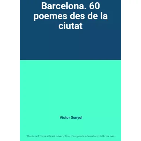 Barcelona. 60 poemes des de la ciutat - Victor Sunyol
