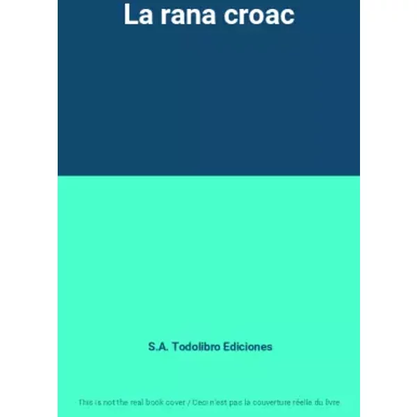 La rana croac - S.A. Todolibro Ediciones