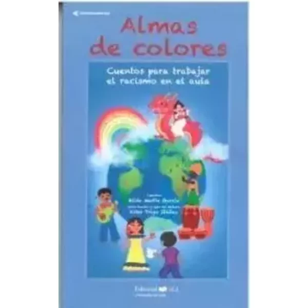 Almas de colores: Cuentos para trabajar el racismo en el aula (Caminos abiertos) - Hilda Martín García