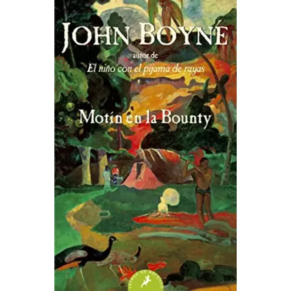 Motin en la bounty/ Mutiny On The Bounty - John Boyne