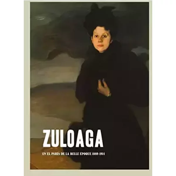 Zuloaga en el París de la Belle Époque 1889-1914