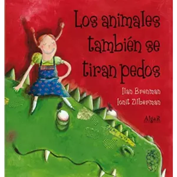 Los animales también se tiran pedos: 9 (Álbumes ilustrados) - Ilan Brenman
