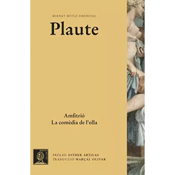 Amfitrió. La comèdia de l'olla - 3º ED.: 15 (BERNAT METGE ESSENCIAL) - PLAUTE