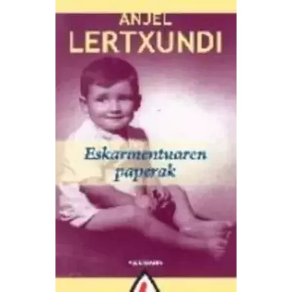 Eskarmentuaren paperak: 45 (Saiakera) - Anjel Lertxundi Esnal