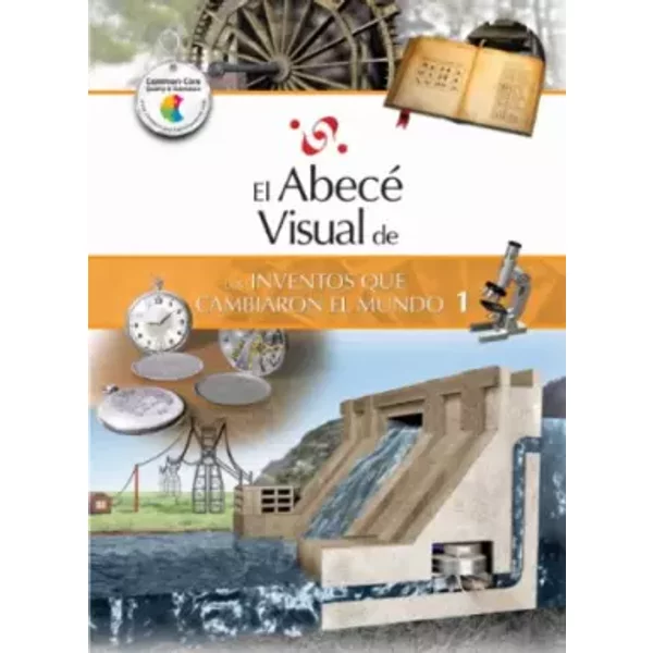 El Abece Visual De Los Inventos Que Cambiaron El Mundo 1 / The Illustrated Basics Of Inventions That Changed The World 1 - Silvana Franzetti Et Manuel Lois-image
