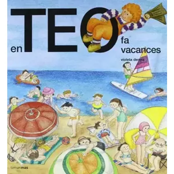 En Teo fa vacances (En Teo descobreix món) - Violeta Denou