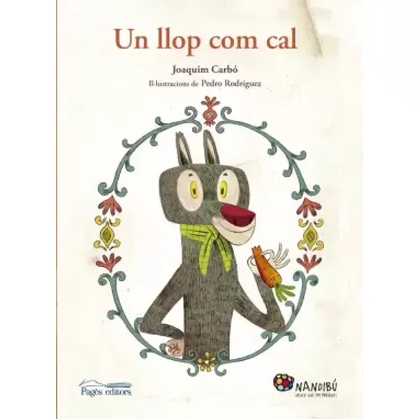 Un llop com cal (Nandibú) - Joaquim Carbó Masllorens, Pedro Rodríguez Rodríguez