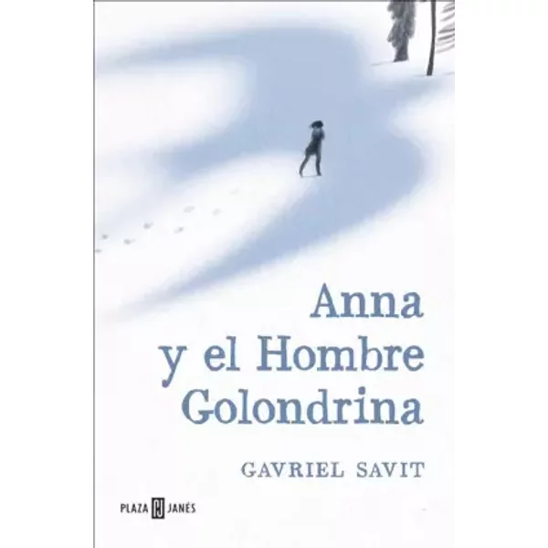 Anna y el Hombre Golondrina (Éxitos) - Gavriel Savit
