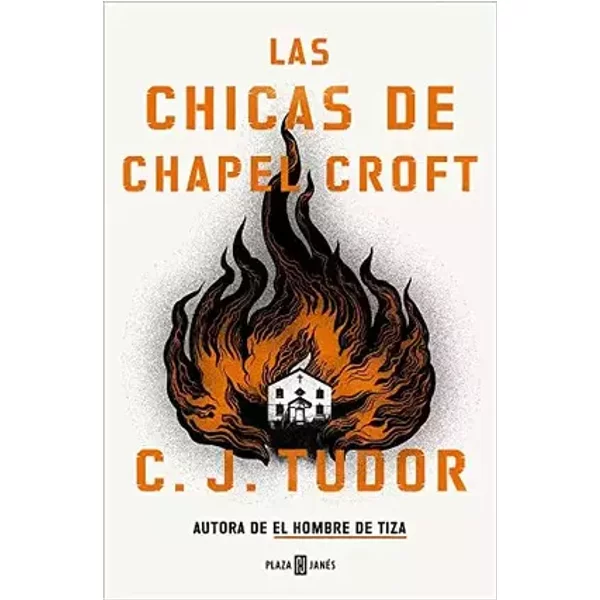 Las chicas de Chapel Croft (Éxitos) - C.J. Tudor