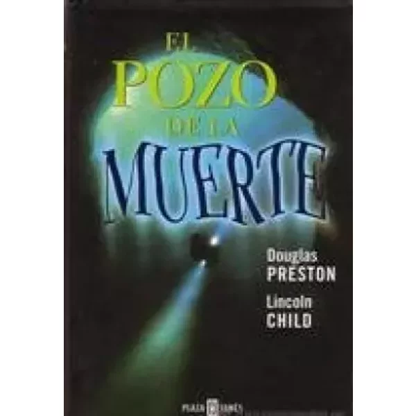El pozo de la muerte - Douglas Preston