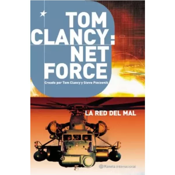 Tom Clancy: Net Force 3. La Red Del Mal (Planeta Internacional) - Tom Clancy / Steve Pieczenik-image