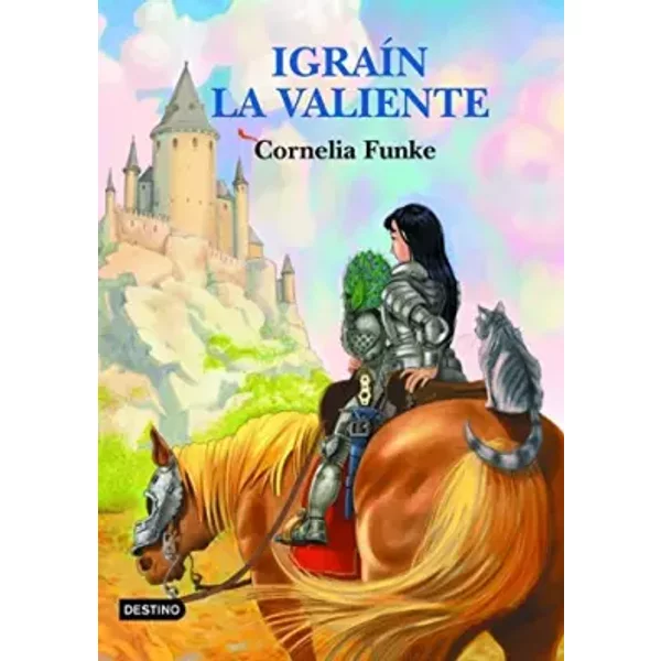 Igrain la valiente: 4 (Isla del Tiempo) - Cornelia Funke