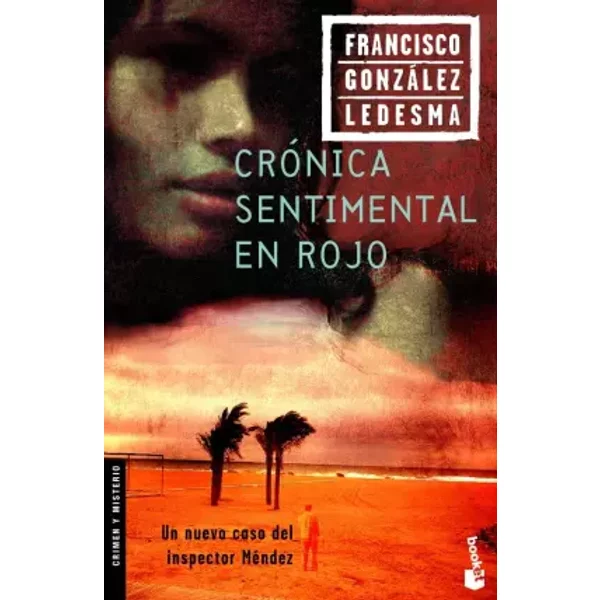 Crónica sentimental en rojo: 1 (Crimen y misterio) - Francisco González Ledesma